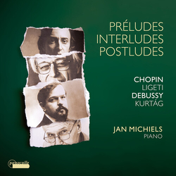 Chopin / Michiels Preludes Interludes & Postludes CD