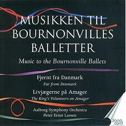 August Bournonville & Aalborg Symphony Orchestra & Peter Ernst Lassen Fjernt Fra Danmark / Livjægerne På Amager CD