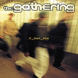 The Gathering If_then_else CD