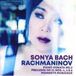 Sonya Bach & Rachmaninov Piano Sonata No. 2 / Preludes Op. 23 Nos. 4, 5 & 5 / Moments Musicaux CD