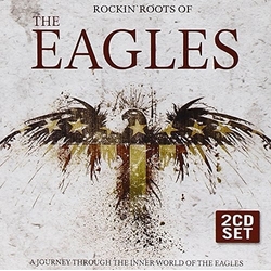 Eagles Rockin' Roots Of The Eagles CANADA CD