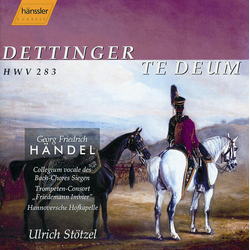 Georg Friedrich Händel & Bach-Chor Siegen & Trompeten Consort Friedemann Immer & Hannoversche Hofkapelle & Ulrich Stötzel Dettinger Te Deum, HWV CD