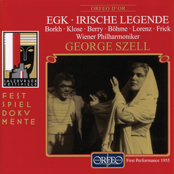 Egk & Borkh & Klose & Berry & Böhme & Lorenz & Frick & Wiener Philharmoniker & George Szell Irische Legende 2 CD