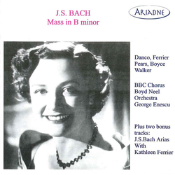 J.S. Bach & Danco & Ferrier & Pears & Boyce & Walker & BBC Chorus & Boyd Neel Orchestra & George Enescu Mass In B Minor CD