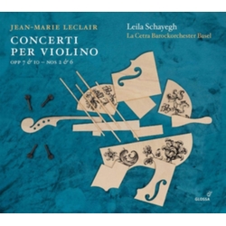 Jean-Marie Leclair & Leila Schayegh & La Cetra Barockorchester Basel Concerti Per Violino (Op. 7 &10 – Nos 2 & 6) CD