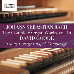 Johann Sebastian Bach & David Goode The Complete Organ Works, Vol. 14 CD