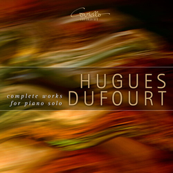 Hugues Dufourt Complete Works For Piano Solo CD