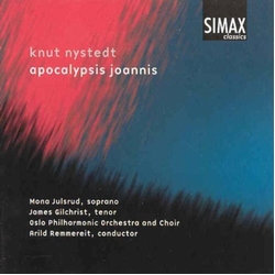 Knut Nystedt & Mona Julsrud & James Gilchrist & Oslo Philharmonic Orchestra & Choir & Arild Remmereit Apocalypsis Joannis CD