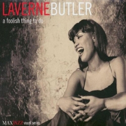 LaVerne Butler A Foolish Thing To Do CD