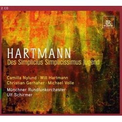 Hartmann & Camilla Nylund & Will Hartmann & Christian Gerhaher & Michael Volle & Münchner Rundfunkorchester & Ulf Schirmer Des Simplicius CD