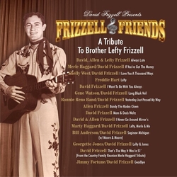 David & Friends Frizzell Tribute To Brother Lefty Frizzell CD
