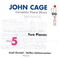John Cage & Josef Christof & Steffen Schleiermacher Complete Piano Music Vol. 5 - Two Pianos CD