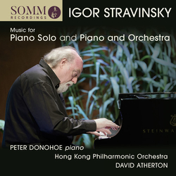 Igor Stravinsky & Peter Donohoe & Hong Kong Philharmonic Orchestra & David Atherton Music For Piano Solo And Piano And Orchestra CD