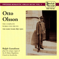 Otto Olsson & Ralph Gustafsson The Complete Works For Organ: The Early Years 1897-1902 CD