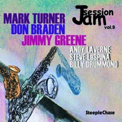 Mark Turner & Don Braden & Jimmy Greene & Andy LaVerne & Steve LaSpina & Billy Drummond SteepleChase Jam Session Volume 9 CD
