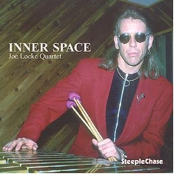 Joe Locke Quartet Inner Space CD