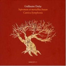 Guillaume Dufay & Cantica Symphonia Supremum Est Mortalibus Bonum CD