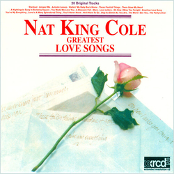 Nat King Cole Greatest Love Songs CD