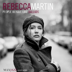 Rebecca Martin People Behave Like Ballads CD