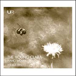 Clara Schumann & Angela Tirino The Young Clara Piano Works - Vol. 1 CD