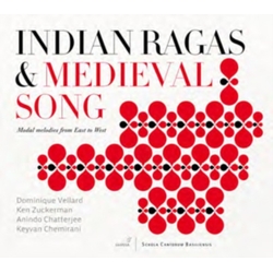 Dominique Vellard & Ken Zuckerman & Anindo Chatterjee & Keyvan Chemirani Indian Ragas & Medieval Song CD