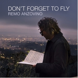 Remo Anzovino Don't Forget To Fly CD