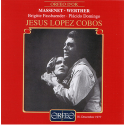Massenet & Placido Domingo & Brigitte Fassbaender & Jesus Lopez Cobos Werther CD