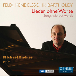 Michael Endres & Felix Mendelssohn-Bartholdy Lieder Ohne Worte CD