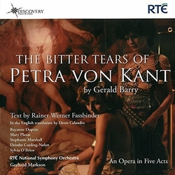 Gerald Barry & RTÉ National Symphony Orchestra & Gerhard Markson The Bitter Tears Of Petra von Kant (An Opera In Five Acts) JEWEL CASE CD