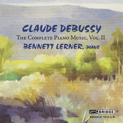 Claude Debussy & Bennett Lerner The Complete Piano Music, Vol. II CD