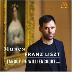 Tanguy de Williencourt Muses - Franz Liszt CD