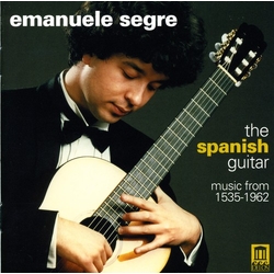 Emanuele Segre Spanish Guitar Music from 1535 - 1962 CD