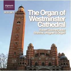 Robert Quinney & Brahms & Wagner & Dupré The Organ Of Westminster Cathedral CD