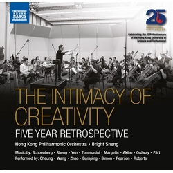 Hong Kong Philharmonic Orchestra & Bright Sheng The Intimacy Of Creativity: Five Year Retrospective CD