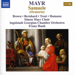 Mayr & Ingolstadt Georgian Chamber Orchestra & Franz Hauk & Simon Mayr Choir Samuele (Oratorio) CD
