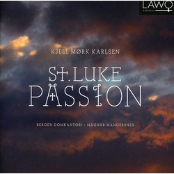 Kjell Mørk Karlsen & Bergen Domkantori & Magnar Mangersnes St. Luke Passion DIGIPAK CD