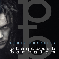 Chris Connelly Phenobarb Bambalam CD