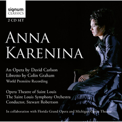 David Carlson & Colin Graham & Opera Theatre Of Saint Louis & Saint Louis Symphony Orchestra & Stewart Robertson Anna Karenina CD