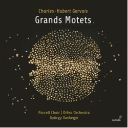 Charles-Hubert Gervais & Purcell Choir & Orfeo Orchestra & György Vashegyi Grands Motets CD