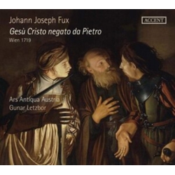 Johann Joseph Fux & Ars Antiqua Austria & Gunar Letzbor Gesù Cristo Negato Da Pietro CD