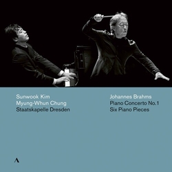 Sunwook Kim & Myung-Whun Chung & Staatskapelle Dresden & Johannes Brahms Piano Concerto No. 1; Six Piano Pieces CD