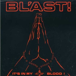Bl'ast It's In My Blood! CD