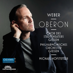 Weber & Chor Des Stadttheaters Giessen & Philharmonisches Orchester Giessen & Michael Hofstetter Oberon CD