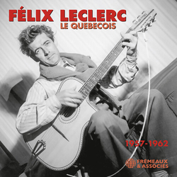 Félix Leclerc Le Québécois (1957-1962) CD
