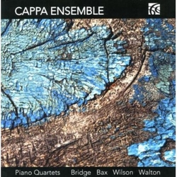 Cappa Ensemble Piano Quartets : Bridge, Bax, Wilson, Walton CD