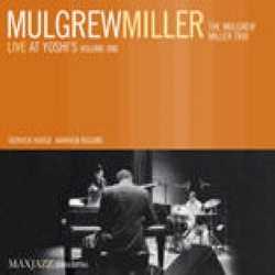 Mulgrew Miller & The Mulgrew Miller Trio Live At Yoshi's Volume One CD