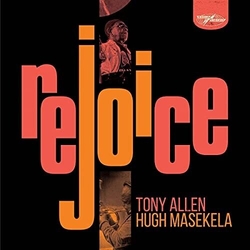 Tony Allen & Hugh Masekela Rejoice CD