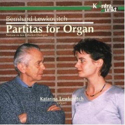 Bernhard Lewkovitch & Katarina Lewkovitch Partitas For Organ. Notizen Zu Den Lübicker-Dialogen CD