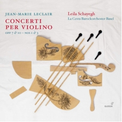 Jean-Marie Leclair & Leila Schayegh & La Cetra Barockorchester Basel Concerti Per Violino, Vol. II (Op. 7 &10 – Nos 1 & 3) CD