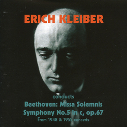 Erich Kleiber & Beethoven Missa Solemnis / Symphony No. 5 In C, Op. 67 (From 1948 & 1955 Concerts) CD